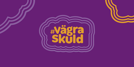 Lila bakgrund med texten '#vägraskuld' i gult och lila pratbubblor runt texten.