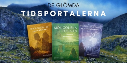 Tre bokomslag ur serien 'De glömda tidsportalerna' av Britta Hedén mot en bergig bakgrund.