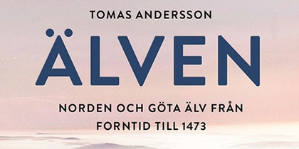 Bokomslag med landskapsbild av en älv, dimma och skog. Text om Göta älv och dess historia.