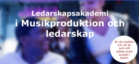 Reklam för ledarskapsakademi i musikproduktion och ledarskap, riktad till unga mellan 15–25 år.