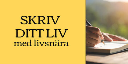 Text på gul bakgrund: 'Skriv ditt liv med livsnära'. Hand skriver i anteckningsbok utomhus.