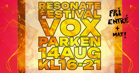 Affisch för Resonate Festival i Voxparken, 14 augusti kl 16-21, fri entré och mat.