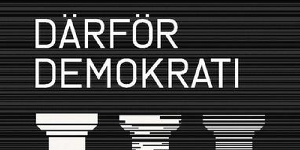 Bokomslag till 'Därför demokrati' med tre stiliserade pelare och svart bakgrund.