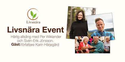 Affisch för Livsnära Event med text om allsång och gästförfattare, samt foton på människor och en grupp som sjunger.