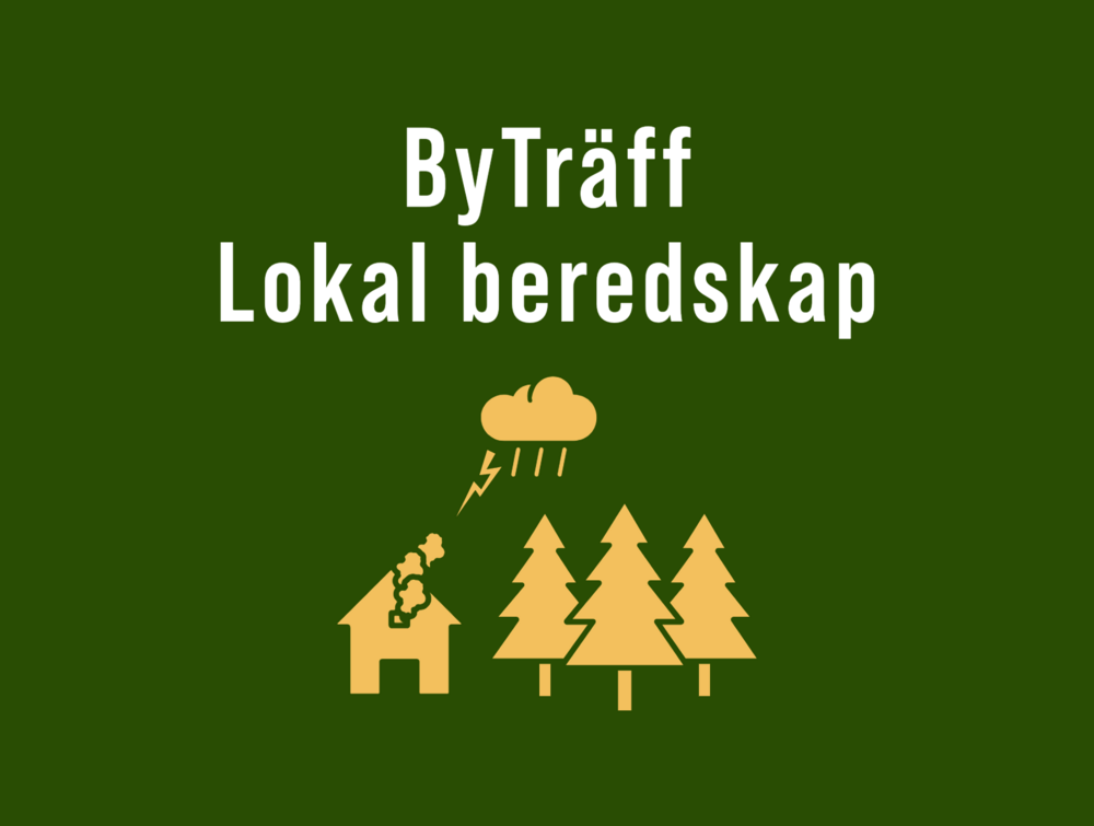 Texten 'ByTräff Lokal beredskap' med ikoner av ett hus, träd, åska och regn på grön bakgrund.
