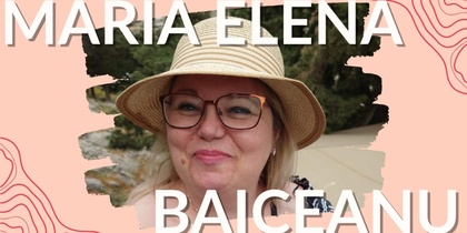 Kvinna med glasögon och solhatt ler, texten 'Maria Elena Baiceanu' syns över bilden.