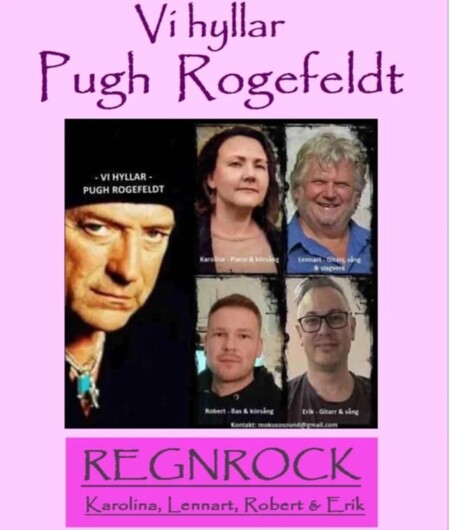 Affisch med texten 'Vi hyllar Pugh Rogefeldt' och bilder på fyra bandmedlemmar samt bandnamnet Regnrock.