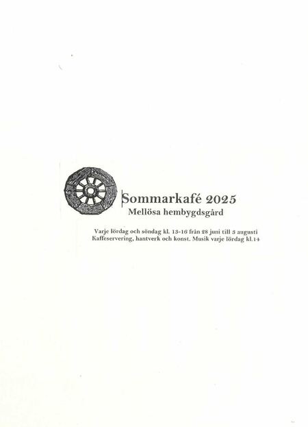 Affisch för Sommarkafé 2025 på Mellösa hembygdsgård med information om öppettider och aktiviteter.