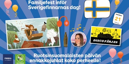 Affisch för familjefest inför Sverigefinnarnas dag med ballonger, illustrationer och text på svenska och finska.
