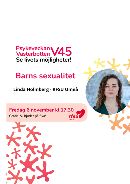 Affisch för Psykeveckan Västerbotten med information om föreläsning om barns sexualitet av Linda Holmberg, RFSU Umeå.