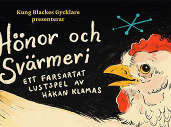 Affisch för teaterpjäsen 'Hönor och Svärmeri' med tecknad höna och bi mot svart bakgrund.