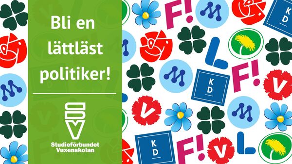 En bild med alla politiska partilogotyper huller om buller. På bilden ligger en grön platta där det står Bli en lättläst politiker! och Studieförbundet Vuxenskolan.