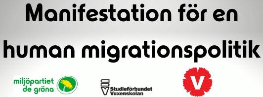Affisch med texten 'Manifestation för en human migrationspolitik' och logotyper för Miljöpartiet, Vänsterpartiet och Studieförbundet Vuxenskolan.