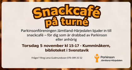 Inbjudan till snackcafé för Parkinsondrabbade och anhöriga i Svenstavik, 5 november kl 15-17.