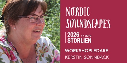 Affisch för Nordic Soundscapes 2026 i Storlien med workshopledare Kerstin Sonnbäck. En person med suddat ansikte syns.