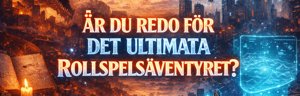 Text på svenska: 'Är du redo för det ultimata rollspelsäventyret?' med fantasy- och sci-fi-bakgrund.