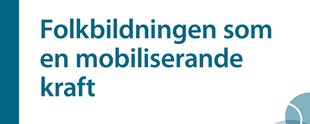 Texten 'Folkbildningen som en mobiliserande kraft' med grafiska cirklar i blått och rött.