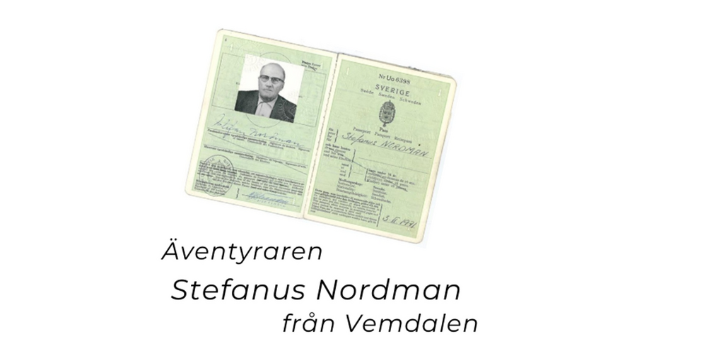 Bokomslag med titel 'Äventyraren Stefanus Nordman från Vemdalen', ett gammalt passfoto och pass, samt en stämpel.