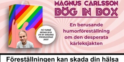 Affisch för Magnus Carlssons humorföreställning 'Bög in Box' med regnbågsfärgad box och porträttfoto.