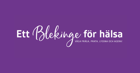 Vit text på lila bakgrund med budskapet 'Ett Blekinge för hälsa'.