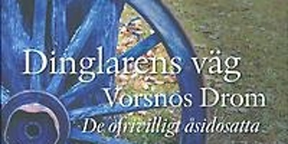 Bokomslag med en blå vagnhjul på gräs och texten 'Dinglarens väg, Vorsnos Drom, De ofrivilligt åsidosatta'.
