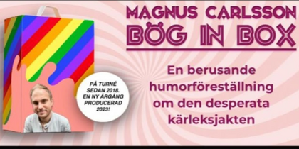 Affisch för Magnus Carlssons humorföreställning 'Bög in Box' med regnbågsfärgad box och porträttfoto.