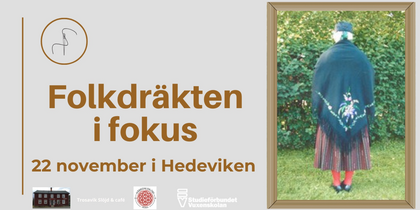 Affisch för evenemanget 'Folkdräkten i fokus' med bild på person i folkdräkt, ryggen mot kameran.