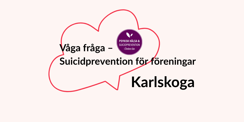 Text om suicidprevention för föreningar i Karlskoga, med röd pratbubbla och lila logotyp.