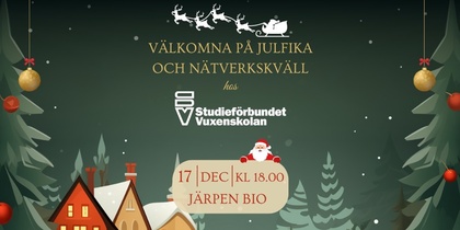 Inbjudan till julfika och nätverkskväll hos Studieförbundet Vuxenskolan, 17 december kl 18 på Järpen Bio.