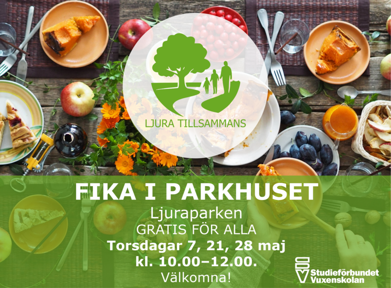 Inbjudan till fika i Ljuraparken med fika, frukt och blommor på ett bord. Text om gratis fika och datum i maj.