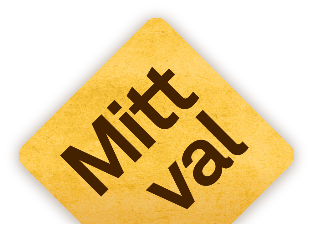 Gul skylt med texten 'Mitt val' i stora, svarta bokstäver.